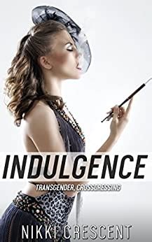 INDULGENCE Transgender Crossdressing Kindle Editon