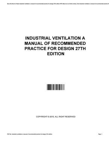 INDUSTRIAL VENTILATION A MANUAL OF RECOMMENDED PRACTICE FOR DESIGN 27TH EDITION DOWNLOAD Ebook Doc