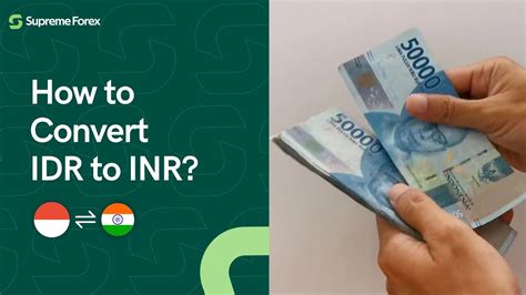 INR to IDR: A Comprehensive Guide to Currency Conversion