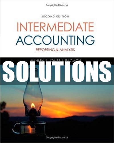 INTERMEDIATE ACCOUNTING WAHLEN SOLUTIONS Ebook Doc