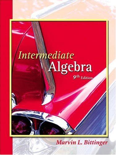 INTERMEDIATE ALGEBRA BITTINGER 9TH EDITION Ebook Reader