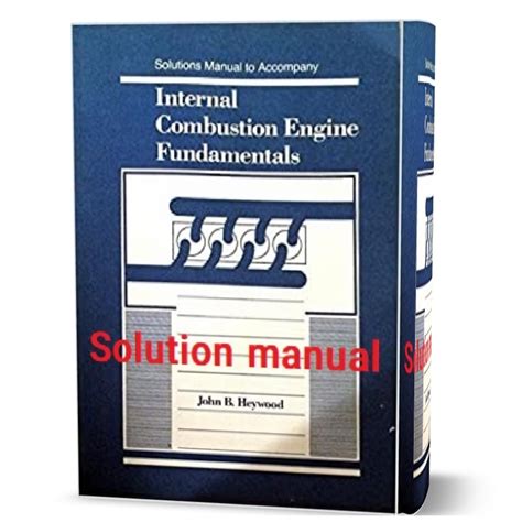 INTERNAL COMBUSTION ENGINE FUNDAMENTALS SOLUTIONS MANUAL DOWNLOAD Ebook Epub