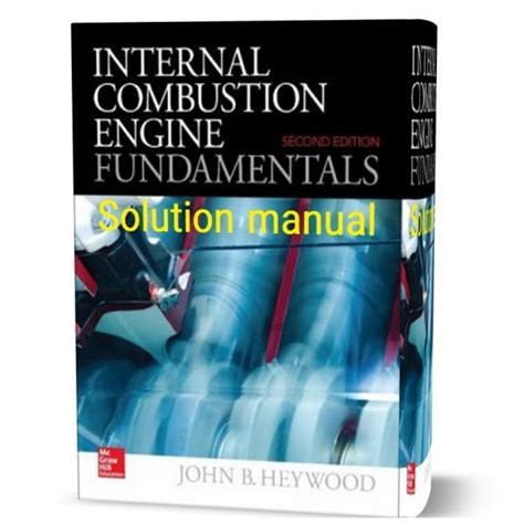 INTERNAL COMBUSTION ENGINE HEYWOOD SOLUTION MANUAL FREE DOWNLOAD Ebook Epub