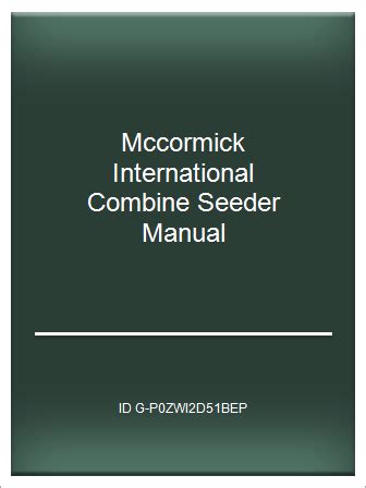 INTERNATIONAL COMBINE SEEDER MANUAL Ebook Kindle Editon