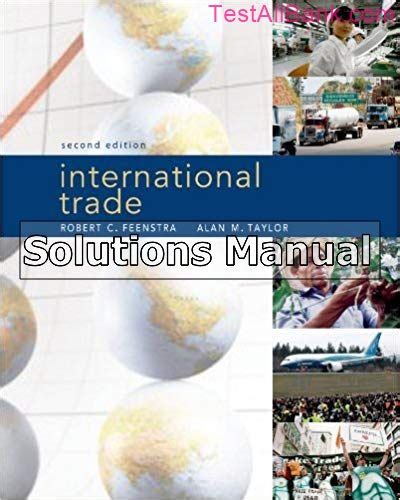INTERNATIONAL TRADE 2ND EDITION SOLUTIONS MANUAL Ebook Reader