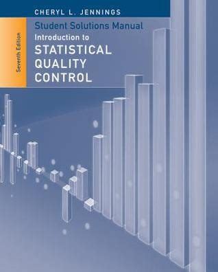 INTRODUCTION STATISTICAL QUALITY CONTROL STUDENT SOLUTIONS MANUAL Ebook Reader