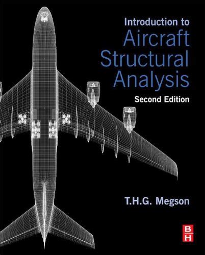 INTRODUCTION TO AIRCRAFT STRUCTURAL ANALYSIS MEGSON SOLUTIONS MANUAL Ebook Reader