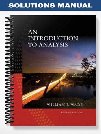 INTRODUCTION TO ANALYSIS WADE 4TH EDITION SOLUTIONS Ebook Doc