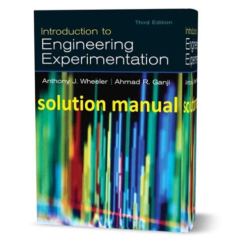 INTRODUCTION TO ENGINEERING EXPERIMENTATION WHEELER GANJI SOLUTIONS Ebook Kindle Editon