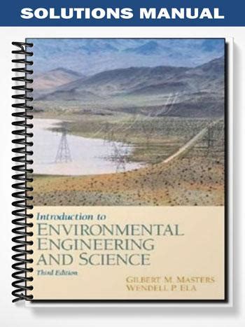 INTRODUCTION TO ENVIRONMENTAL ENGINEERING AND SCIENCE 3RD EDITION SOLUTIONS MANUAL Ebook Kindle Editon