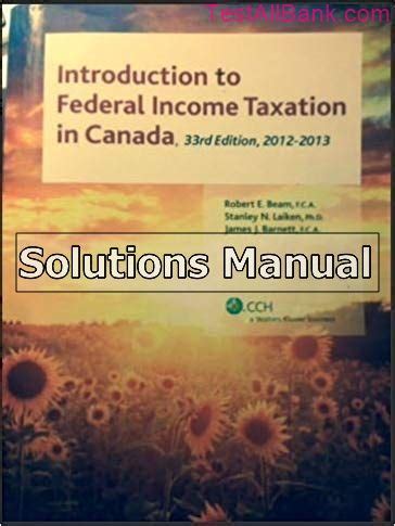 INTRODUCTION TO FEDERAL INCOME TAXATION IN CANADA 33RD EDITION SOLUTION MANUAL PDF Ebook Kindle Editon