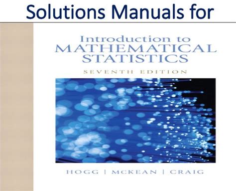 INTRODUCTION TO MATHEMATICAL STATISTICS 7 ED SOLUTION Ebook Doc