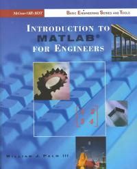 INTRODUCTION TO MATLAB FOR ENGINEERS 3RD EDITION SOLUTIONS MANUAL Ebook Reader