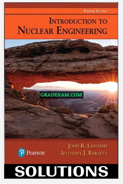 INTRODUCTION TO NUCLEAR ENGINEERING LAMARSH SOLUTIONS MANUAL Ebook Kindle Editon