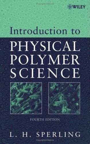 INTRODUCTION TO PHYSICAL POLYMER SCIENCE SOLUTION MANUAL Ebook Reader