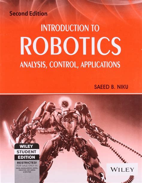 INTRODUCTION TO ROBOTICS ANALYSIS CONTROL APPLICATIONS 2ND EDITION Ebook Reader