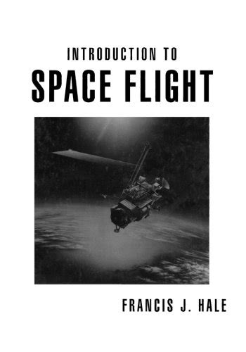 INTRODUCTION TO SPACE FLIGHT HALE SOLUTION MANUAL Ebook Doc