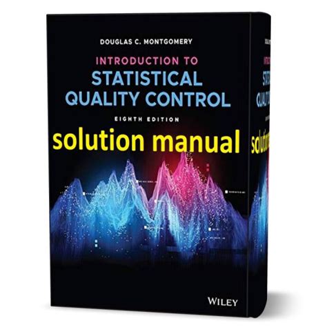 INTRODUCTION TO STATISTICAL QUALITY CONTROL 6TH EDITION SOLUTION MANUAL PDF Ebook Epub