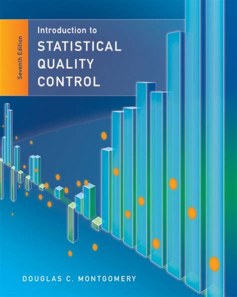 INTRODUCTION TO STATISTICAL QUALITY CONTROL 7TH EDITION SOLUTION MANUAL PDF Ebook PDF