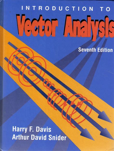 INTRODUCTION TO VECTOR ANALYSIS DAVIS 7TH EDITION Ebook Doc