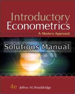 INTRODUCTORY ECONOMETRICS A MODERN APPROACH 4TH EDITION SOLUTIONS MANUAL PDF Ebook PDF