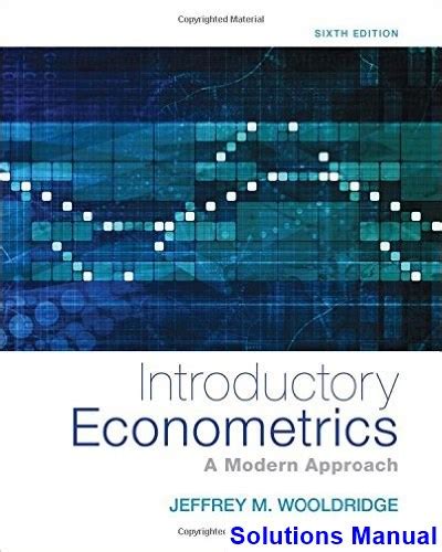 INTRODUCTORY ECONOMETRICS WOOLDRIDGE SOLUTIONS MANUAL 3RD EDITION Ebook Kindle Editon