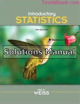 INTRODUCTORY STATISTICS WEISS 9TH EDITION SOLUTION MANUAL Ebook PDF