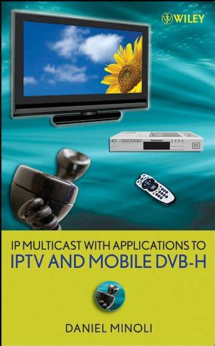 IP Multicast with Applications to IPTV and Mobile DVB-H Epub