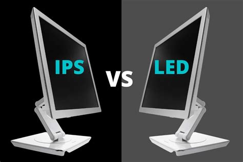 IPS vs LED: The Ultimate Guide to Choosing the Right Display Technology