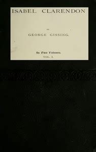 ISABEL CLARENDON by GEORGE GISSING LARGE PRINT Unabridged Both Volumes in One Book Kindle Editon