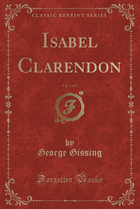 ISABEL CLARENDON by GEORGE GISSING LARGE PRINT Unabridged Both Volumes in One Book Kindle Editon