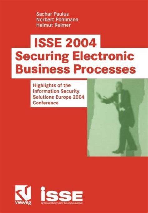 ISSE 2004 - Securing Electronic Business Processes Highlights of the Information Security Solutions Epub