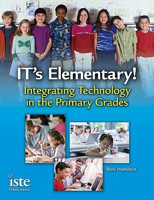 IT's Elementary! Integrating Technology in the Primary Grades PDF