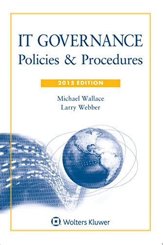 IT Governance Policies and Procedures 2014 Edition with CD Doc