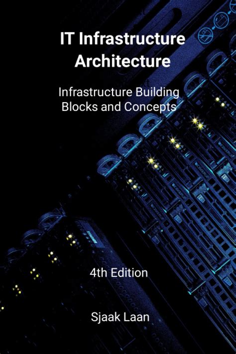 IT Infrastructure Architecture Infrastructure Building Blocks and Concepts Kindle Editon
