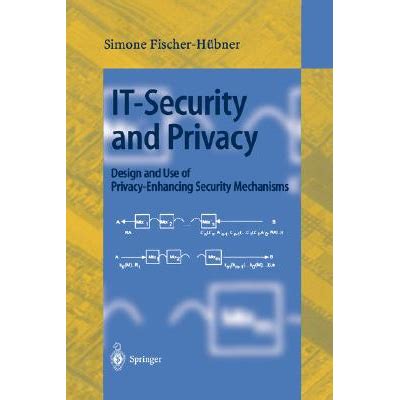 IT-Security and Privacy Design and Use of Privacy-Enhancing Security Mechanisms 1st Edition Kindle Editon