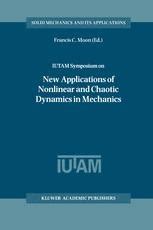 IUTAM Symposium on New Applications of Nonlinear and Chaotic Dynamics in Mechanics 1st Edition Doc