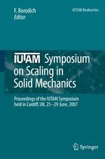 IUTAM Symposium on Scaling in Solid Mechanics Proceedings of the IUTAM Symposium held in Cardiff, UK Epub