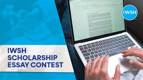 IWSH Essay Scholarship Contest: Unleashing Your Writing Potential