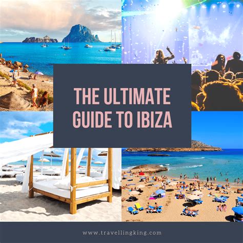 Ibiza: The Ultimate Guide for Unforgettable Escapades