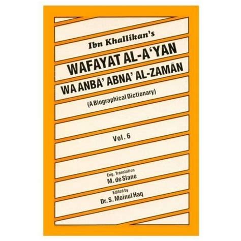 Ibn Khallikan's Wafayat Al-Ayan Wa Anba Abna Al-Zaman A Biographical Dictionary PDF