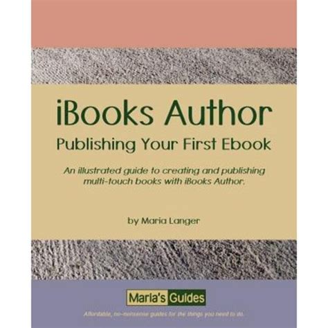 Ibooks Author Publishing Your First eBook Maria s Guides PDF