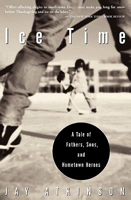 Ice Time A Tale of Fathers, Sons, and Hometown Heroes Kindle Editon
