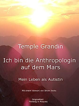 Ich bin die Anthropologin auf dem Mars Mein Leben als Autistin German Edition Reader