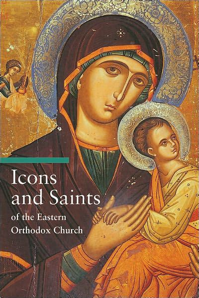 Icons and Saints of the Eastern Orthodox Church Reader