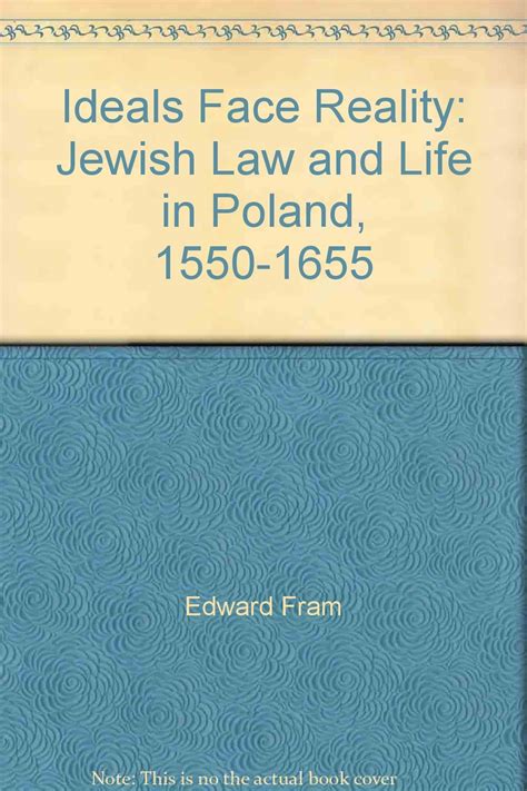 Ideals Face Reality Jewish Law and Life in Poland Doc