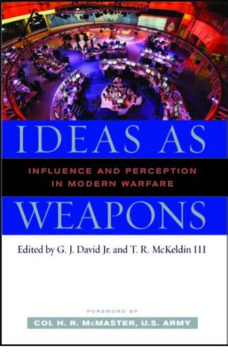 Ideas as Weapons: Influence and Perception in Modern Warfare Kindle Editon
