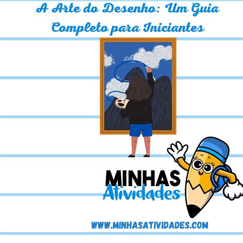 Ideias de Desenhos: Um Guia Completo para Desenhar com Confiança