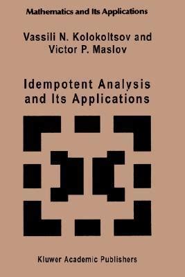 Idempotent Analysis and Its Applications PDF