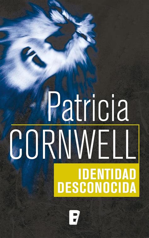 Identidad desconocida Doctora Kay Scarpetta 10 Spanish Edition Reader